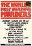 The worlds most infamous murders