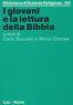 I giovani e la lettura della Bibbia. Orientamenti e proposte