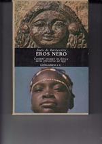 Eros nero. Costumi sessuali in Africa dalla preistoria ad oggi