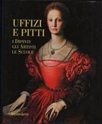 Uffizi e Pitti. I dipinti, gli artisti, le scuole