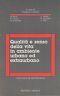 Qualità e senso della vita in ambiente urbano ed extraurbano