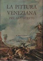 La pittura veneziana del Settecento