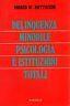 Delinquenza minorile. Psicologia e istituzioni