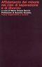 Affidamento del minore nei casi di separazione e di divorzio