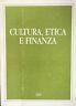 Cultura, etica e finanza