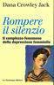 Rompere il silenzio. Il complesso fenomeno della depressione femminile