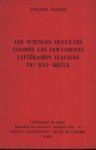Les sciences occultes d'après les documents littéraires italiens du XVI siècle