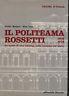 Il Politeama Rossetti: 1878-1978. Un secolo di vita triestina nelle cronache del teatro