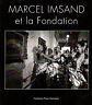 Marcel Imsand e la Fondation
