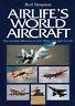 Airlife's World Aircraft: The Complete Reference to Civil, Military and Light Aircraft