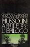 Mussolini, aprile '45: l'epilogo