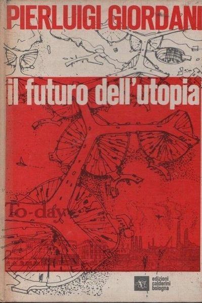 Il futuro dell'utopia - Giordani - copertina