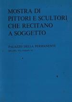 Mostra di pittori e scultori che recitano a soggetto