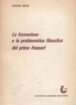 La formazione e la problematica filosofica del primo Husserl