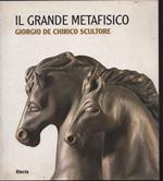 Il grande metafisico. Giorgio De Chirico scultore