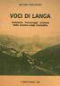 Voci di langa. Ambiente, personaggi, costumi della vecchia Langa Contadina