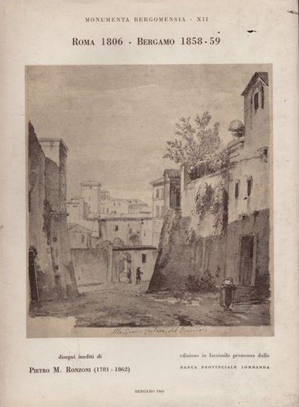 Roma 1806 - Bergamo 1858-59. Disegni inediti di Pietro M. Ronzoni - copertina