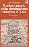 Il primo secolo della dominazione europea in Asia