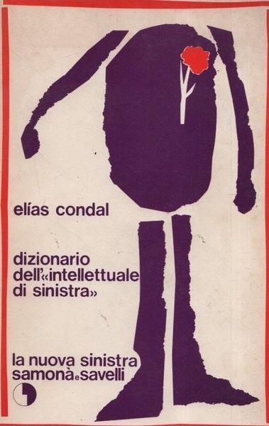 Dizionario dell'intellettuale di sinistra - E. Condal - copertina