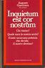 Inquietum est cor nostrum e altri scritti