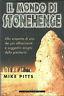 Il Mondo Si Stonehenge - Mike Pitts - copertina