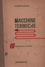 Macchine termiche. Volume 1: termologia e caldaie