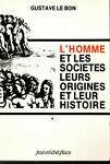 L' homme et les societes, les origines et leur histoire - Gustave Le Bon - copertina