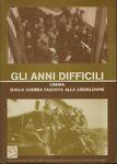 Gli anni difficili. Crema dalla guerra fascista alla Liberazione - copertina