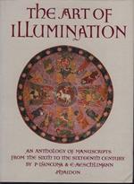 The art of illumination. An anthology of manuscripts from the sixth to the sixteenth century