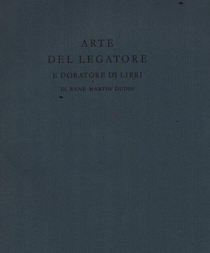 Arte del legatore e doratore di libri di: Dudin - copertina