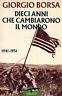 Dieci anni che cambiarono il mondo (1941-1951). Storia politica e diplomatica della guerra nel Pacifico