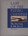 Last of the Flying Clippers: The Boeing B-314 Story