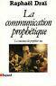 La Communication Prophetique. Tome 2, La conscience des prophètes