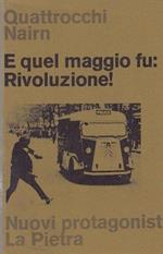 E Quel Maggio Fu: Rivoluzione!