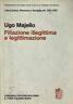 Filiazione illegittima e legittimazione. Libro primo: Persone e famiglia art.250-290