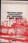 Organizzazione capitalistica del territorio e lotte sociali