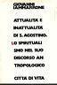 Attualità E Inattualità Di S. Agostino. Lo Spiritualismo Nel Suo Discorso Antropologico