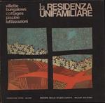 La residenza unifamiliare. Villette, bungalows, cottages, piscine, lottizzazioni