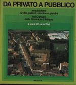 Da privato a pubblico. Acquisizione di ville, palazzi, cascine e giardini