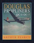 Douglas Propliners: Dc-1 - Dc-7