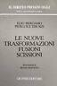 Le nuove trasformazioni, fusioni, scissioni