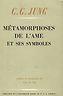 MèTAMORPHOSES DE L'AME ET SES SYMBOLES - Carl Gustav Jung - copertina