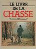 Le Livre De La Chasse