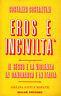 Eros e inciviltà. Il sesso e la violenza in Danimarca e in Italia - Carlo Costantini - copertina