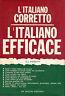 L' italiano corretto. L' italiano efficace