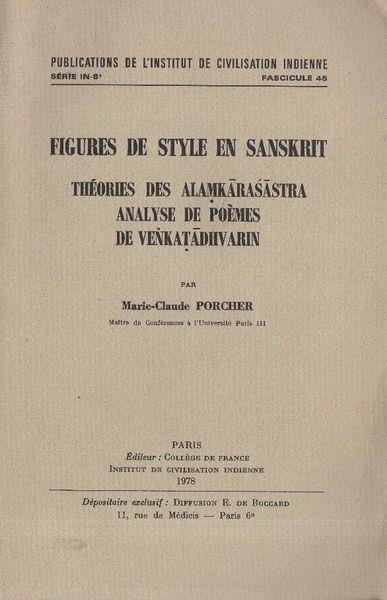 Figures de style en sanskrit. Théories des alamkarasastra. Analyse de poèmes de Venkatadhvarin - Jean Porcher - copertina