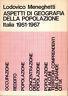 Aspetti di geografia della popolazione. Italia 1951-1967