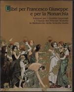 Libri per Francesco Giuseppe e per la Monarchia