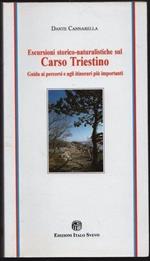 Esperienze storico-naturalistiche sul Carso Triestino. Guida ai percorsi e agli itinerari più importanti