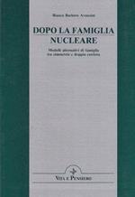 Dopo la famiglia nucleare. Modelli alternativi di famiglia tra simmetria e doppia carriera